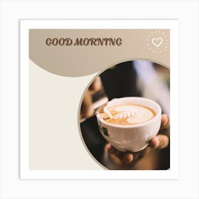 Good Morning Art Print