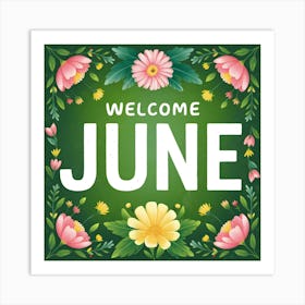 Welcome June Art Print