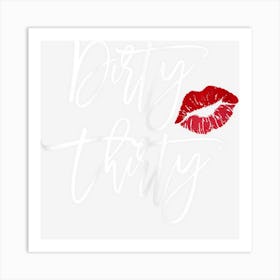 Womens Dirty Thirty Art Print