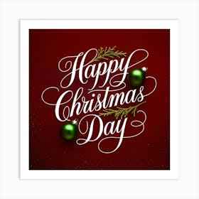 Happy Christmas Day 2 Art Print