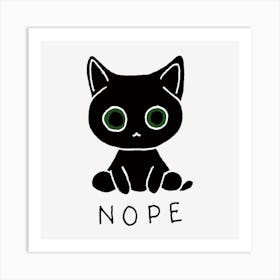 Black Cat With Green Eyes Says Nope Art Print