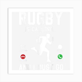 Rugby Is Calling And I Must Go Funny Men Women Rugby Player Art Print