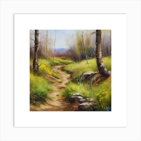 Path In The Woods.A dirt footpath in the forest. Spring season. Wild grasses on both ends of the path. Scattered rocks. Oil colors.4 Art Print