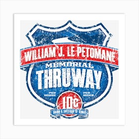 William J Lepetomane Memorial Thruway Art Print