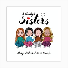 Always Sisters 1 Art Print