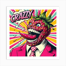 Crazy Strawberry 1 Art Print