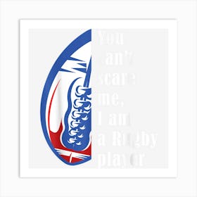 I Am A Rugby Player Rugby Squad Shirt Funny Rugby Sports Art Print