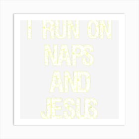 Funny Run On Nap & Jesus Christ Sayings Christian Art Print