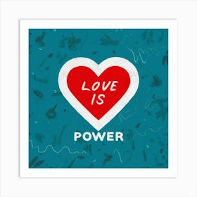 Love Is Power Art Illustration Wuyqi 6yr4yjqu5fe4jaqa Msdrroquqjugg1v1r86mgw Art Print