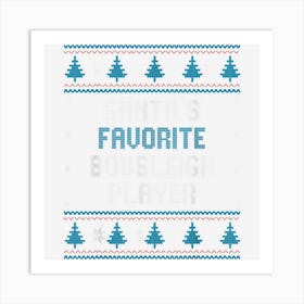 Santas Favorite Bobsleigh Player Gift Christmas Funny Art Print