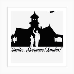 Smiles Everyone! Smiles! Art Print