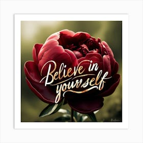 Believe In Yourself 4 Art Print