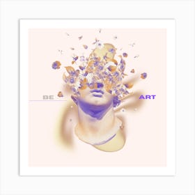 Be Art Art Print Art Print