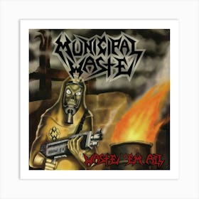 Municipal Waste Trash Metal 5 Art Print