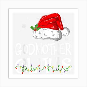 Godmother Claus Santa Funny Christmas Pajama Matching Family Art Print