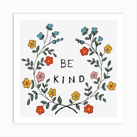 Be Kind Quote Inside Beautiful Hand Drawn Floral Wreath Art Print