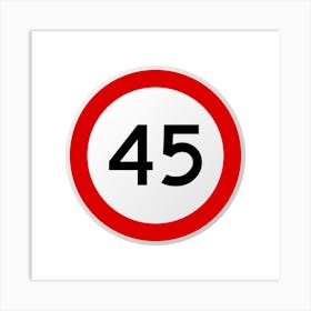45mph Speed Limit Sign.A fine artistic print that decorates the place.52 Art Print