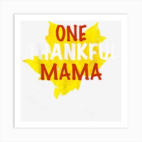 One Thankful Mama Thanksgiving Day Family Matching Art Print