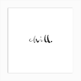 Chill Art Print