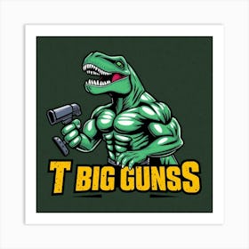 Asm Big Guns T Rex Gym Muscles 9d640852 7b2b 4e26 9dd5 Ee9ec50367d9 Art Print