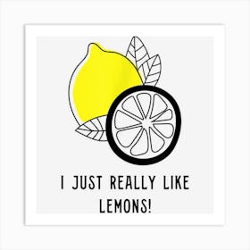 Ironic Quote Summer Lemon Juice Lemonade Art Print