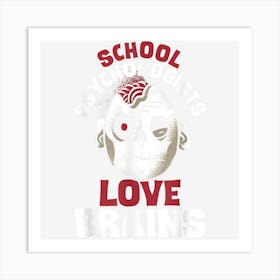 School Psychologist Love Brains Halloween Costume Teachers Art Print