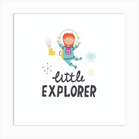 Little Space Explorer Art Print