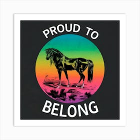 Proud To Belong 2 Art Print