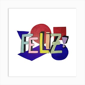 Feliz! | Street Art 3D Style Art Print