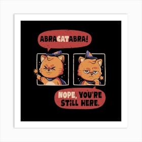 Abracatabra - Cute Magical Cat Gift 1 Art Print