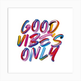 Colourful Graffiti Type Good Vibes Only 1 Art Print