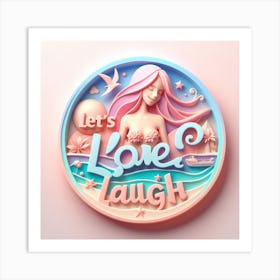 Love Laugh Art Print