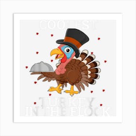 Boys Kids Thanksgiving Day Funny Coolest Turkey In The Flock Art Print