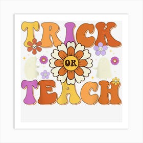 Retro Trick Or Teach Ghost Teacher Halloween Costume Flower Art Print