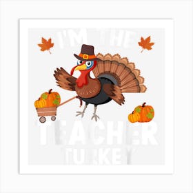 Teacher Turkey Family Funny Thanksgiving Art Print