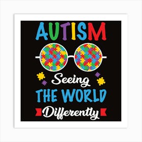 Autism Seeing The World Differently Art Print