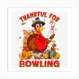 Bowling Ball Turkey Thanksgiving Day Funny Sport Lover Art Print