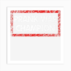 Prank War Champion Art Print