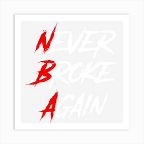 Never Broke Again Hustle & Grind Motivational Art Print