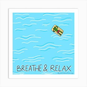 Breathe And Relax Art Print