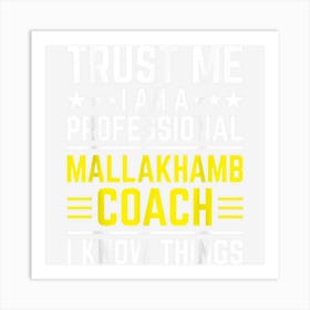 Professional Mallakhamb Coach Funny Mallakhamb Coach Humor Art Print