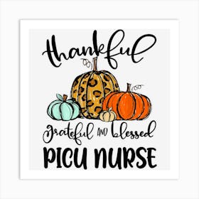 Thankful Grateful Blessed Picu Nurse Pumpkin Fall Art Print