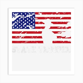 State Trooper Usa Flag Gift Art Print