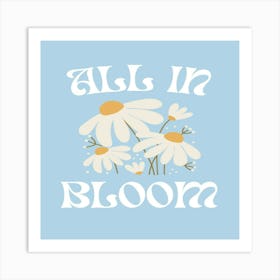 All In Bloom Art Print