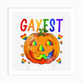 Lgbt Rainbow Halloween Pumpkin Pride Gayest Halloween Yet Art Print