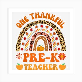 Thankful Prek Teacher Fall Thanksgiving Rainbow Men Women Art Print