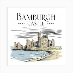 Bamburgh Castle 5 Art Print