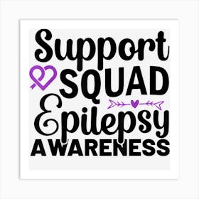 In November We Wear Purple Epilepsy Awareness Support Squad Art Print