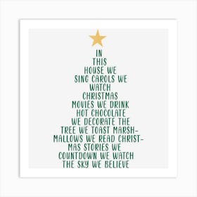 In This House We Sing Carols We Watch Christmas Movies Gift Art Print