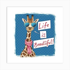 Life Is Beautiful 1 Art Print